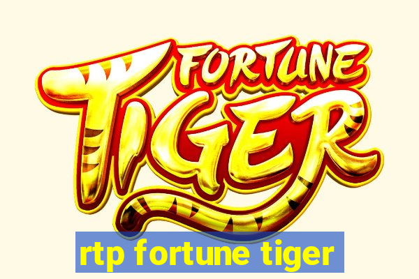 rtp fortune tiger